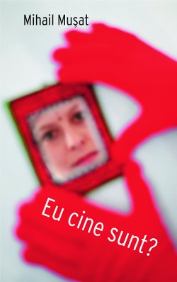 Concursuri online: Castiga una din cele 10 carti Eu cine sunt de Mihail Musat si o invitatie la Bookfest