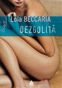 Locul 4: Dezgolita
&laquo;Cei care numesc pornografic un roman ca