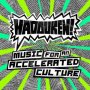 Hadouken! &ndash; Music  For An Accelerated Culture
Tineti minte
