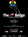 Tot luni, in Silver Church, de la 19:00, are loc &ldquo;The 8th Bridge&rdquo;,