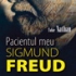 Pacientul meu, Sigmund Freud
