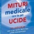Mituri medicale care te pot ucide 