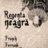 Regenta neagra de Franck Ferrand
