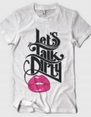 LETS TALK DIRTY