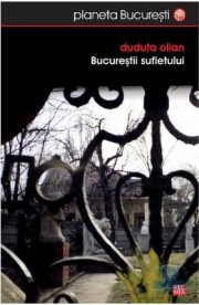 Bucurestii sufletului - Duduta Olian