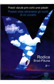 Poezii vazute prin ochii unei pasari - Rodica Brad-Pauna